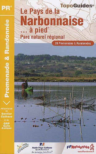 Le pays de la Narbonnaise à pied : 28 promenades & randonnées