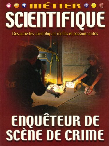 metier scientifique - enqueteur de scene de crime