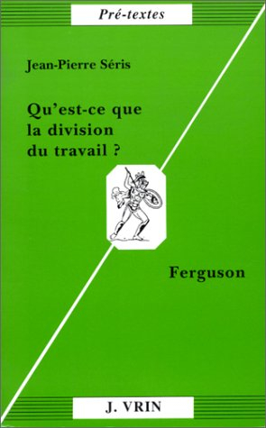Qu'est-ce que la division du travail ? (Ferguson)