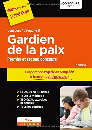 Gardien de la paix : catégorie B, premier et second concours : concours 2015