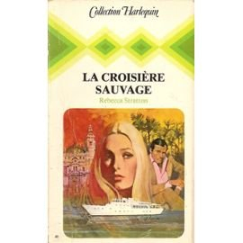 la croisière sauvage (collection harlequin)