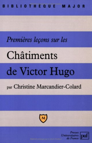 Premières leçons sur Les châtiments de Victor Hugo