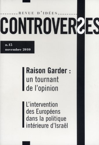 Controverses, n° 15. Raison garder : un tournant de l'opinion