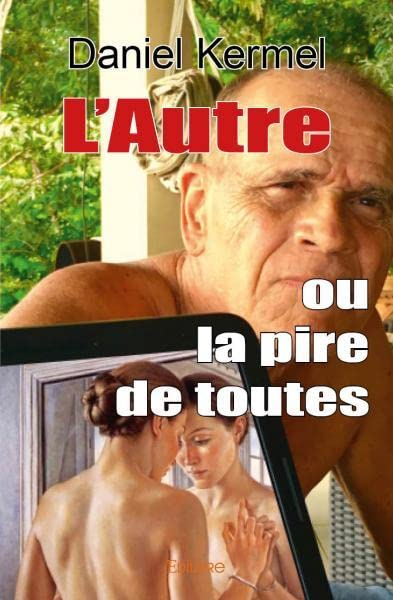 L'autre ou la pire de toutes