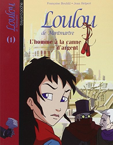 Loulou de Montmartre. Vol. 1. L'homme à la canne d'argent