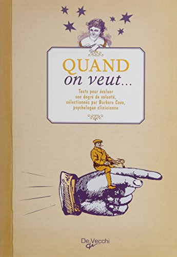 Quand on veut... : tests pour évaluer son degré de volonté