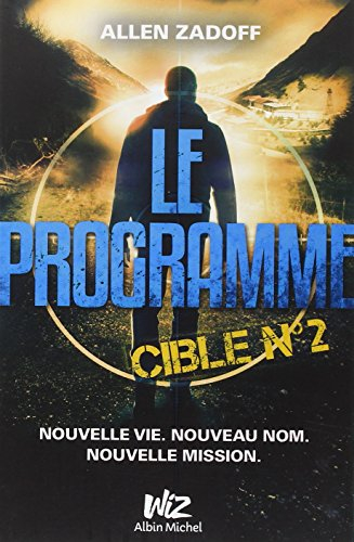Le programme. Vol. 2. Cible n° 2