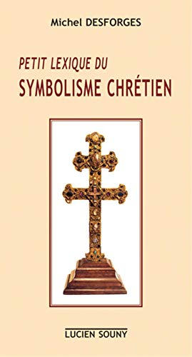 Petit lexique du symbolisme chrétien