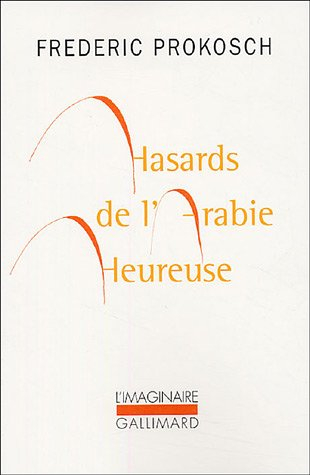 Hasards de l'Arabie heureuse