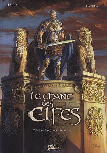 Le chant des Elfes. Vol. 2. Les invasions barbares