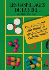 Les gaspillages de la sécu : ou comment 100 milliards disparaissent chaque année