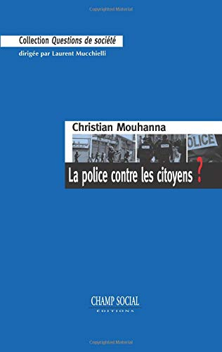 La police contre les citoyens ?