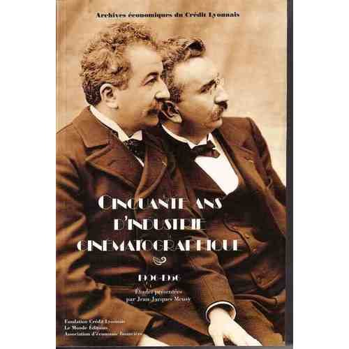 Cinquante ans d'industrie cinématographique, 1906-1956