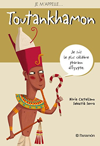 Je m'appelle Toutankhamon