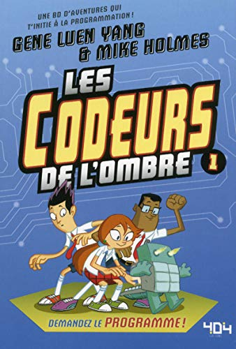 Les codeurs de l'ombre. Vol. 1