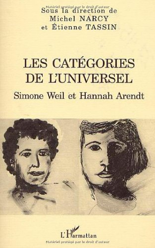 Les catégories de l'universel : Simone Weil et Hannah Arendt
