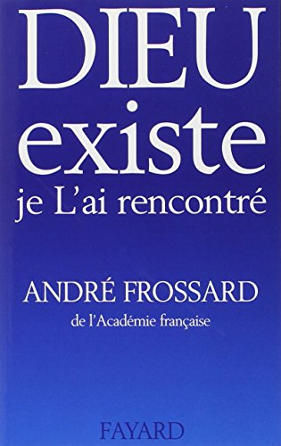 Dieu existe, je l'ai rencontré