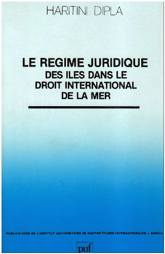 Le Régime juridique des iles dans le droit international de la mer