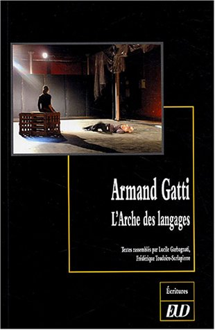 Armand Gatti : l'arche des langages