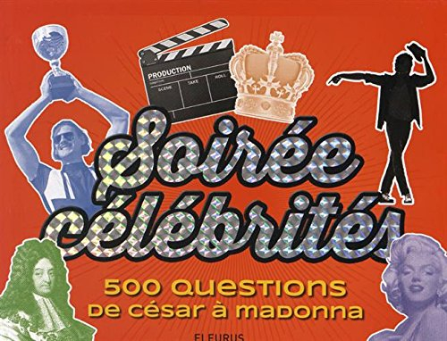 Soirée célébrités : 500 questions de César à Madonna