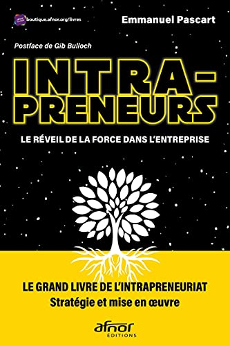 Intrapreneurs, le réveil de la force dans l'entreprise : le grand livre de l'intrapreneuriat : strat