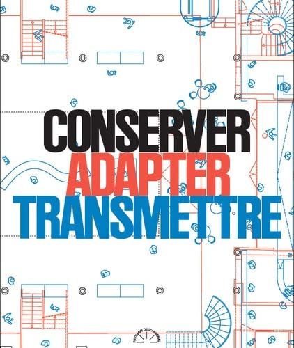 Conserver, adapter, transmettre