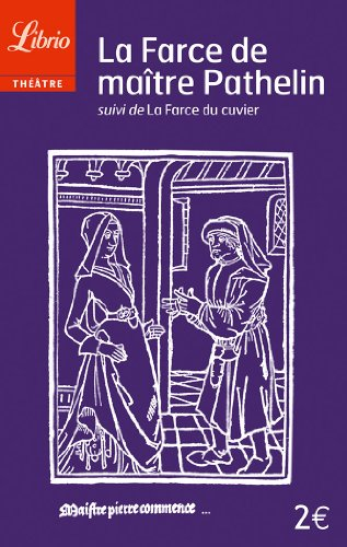 La farce de maître Pathelin. La farce du cuvier