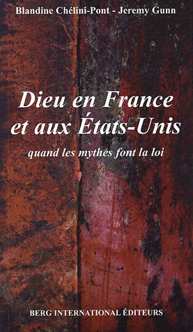 Dieu en France et aux Etats-Unis : quand les mythes font la loi