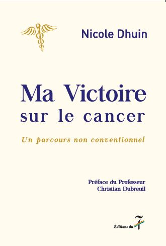 Ma victoire sur le cancer : un parcours non conventionnel