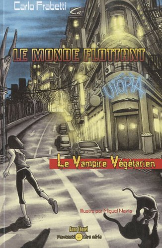 Le monde flottant. Le vampire végétarien