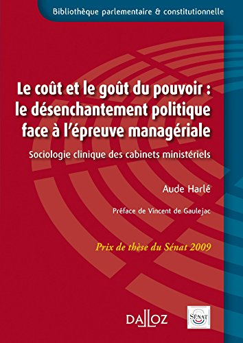Le coût et le goût du pouvoir : le désenchantement politique face à l'épreuve managériale : sociolog