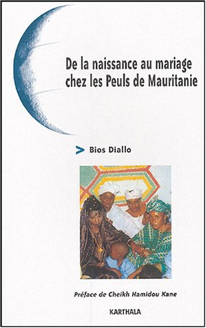 De la naissance au mariage chez les Peuls de Mauritanie
