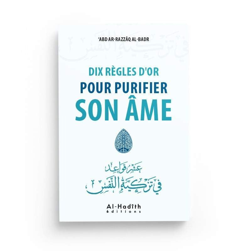 DIX RÈGLES D´OR POUR PURIFIER SON ÂME