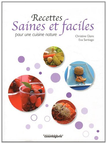 Recettes saines et faciles pour une cuisine nature