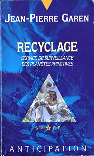 Service de surveillance des planètes primitives. Vol. 27. Recyclage