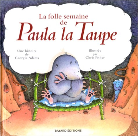La folle semaine de Paula la Taupe