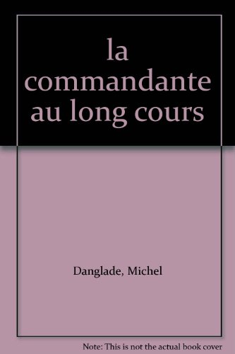 La commandante au long cours