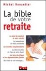 La bible de votre retraite