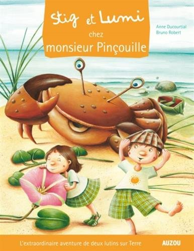 Stig et Lumi. Vol. 5. Stig et Lumi chez monsieur Pinçouille