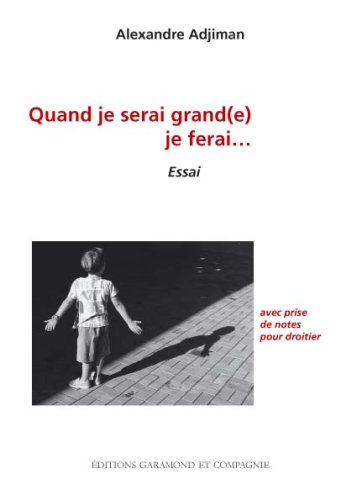 Quand je serai grand(e) je ferai... : essai : avec prise de notes pour droitier