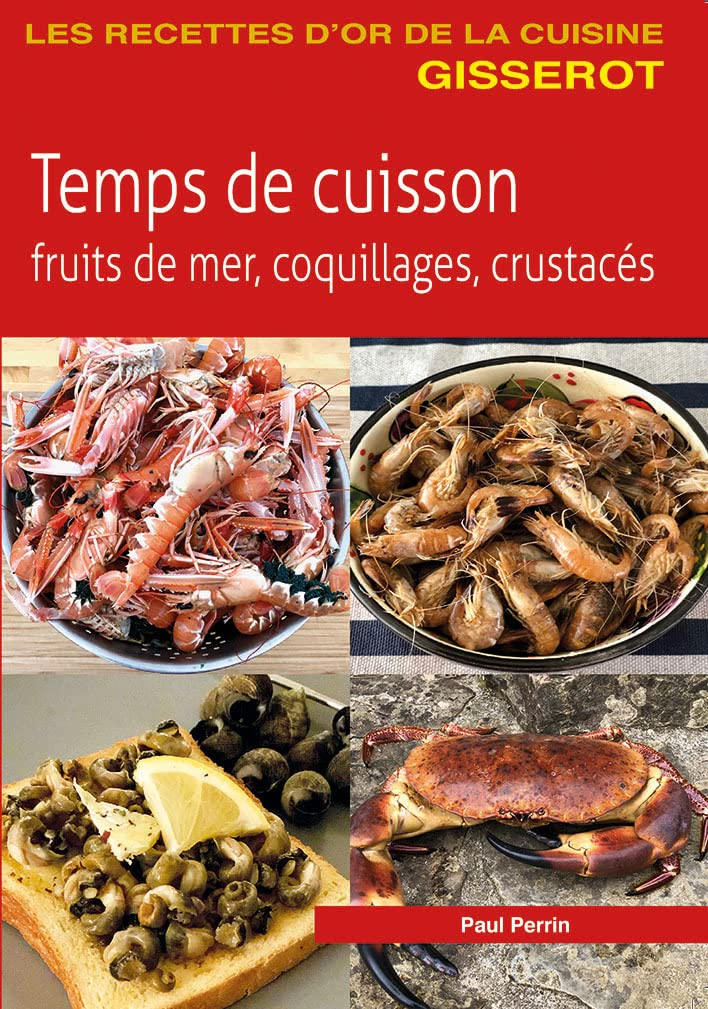Temps de cuisson : fruits de mer, coquillages, crustacés
