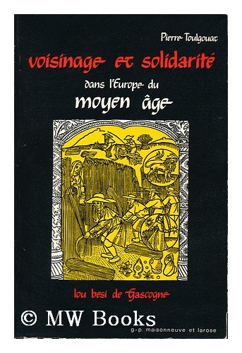 Voisinage et solidarité dans l'Europe du Moyen-Age