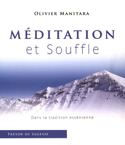 Méditation et souffle dans la tradition essénienne