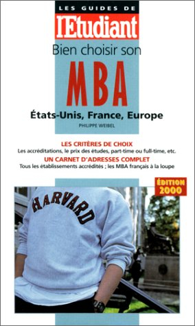 bien choisir son mba, etat-unis, france,europe, édition 2000