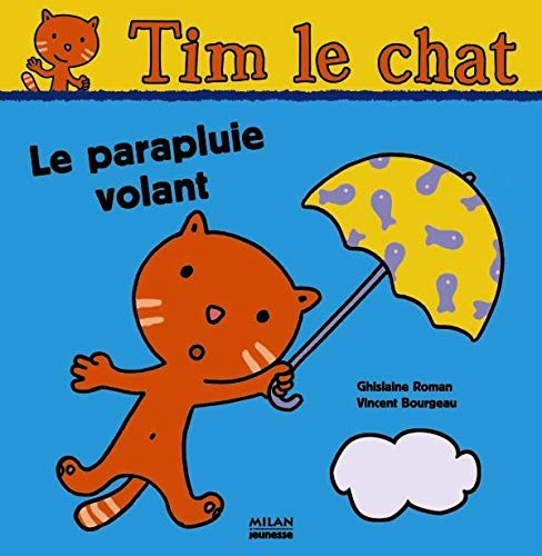 Tim le chat. Vol. 2003. Le parapluie volant