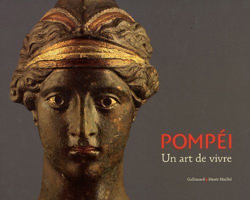 Pompéi, un art de vivre