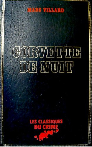 corvette de nuit (les classiques du crime)