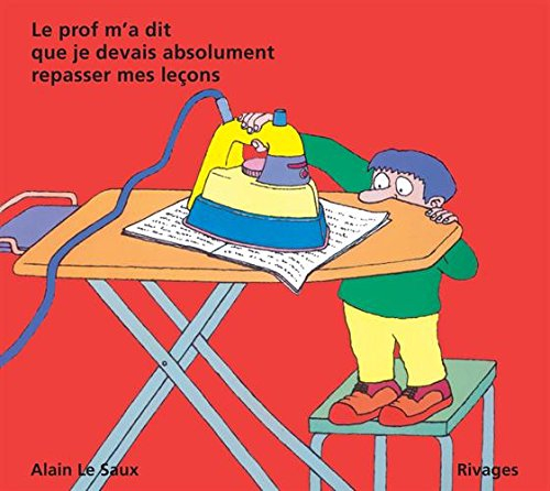 Mon prof m'a dit que je devais absolument repasser mes leçons