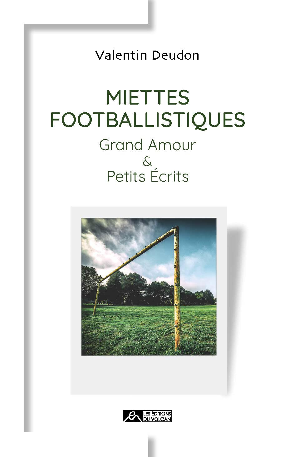 Miettes footballistiques : grand amour & petits écrits