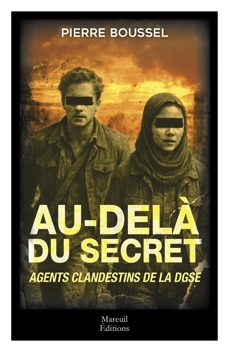 Au-delà du secret : agents clandestins de la DGSE